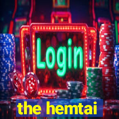 the hemtai